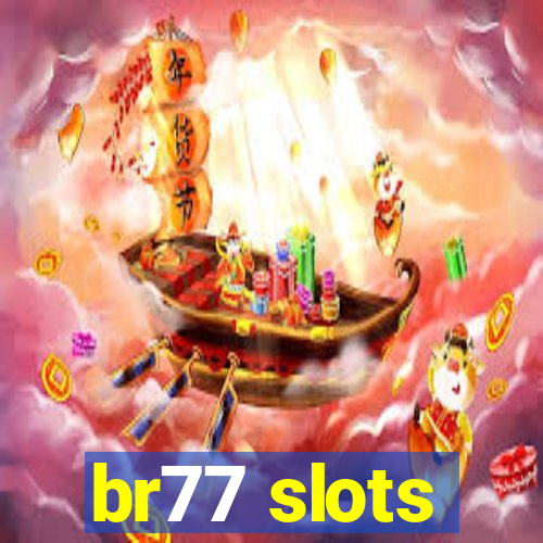 br77 slots